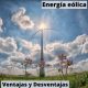 Energía eólica ventajas y desventajas