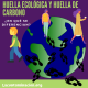 huella ecológica y huella de carbono