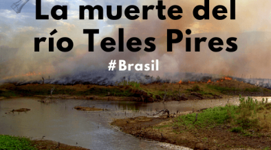 la muerte del río Teles Pires