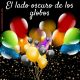 el lado oscuro de los globos