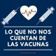 lo que no nos cuentan de las vacunas