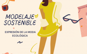 el modelaje sostenible es la expresión de la moda ecológica